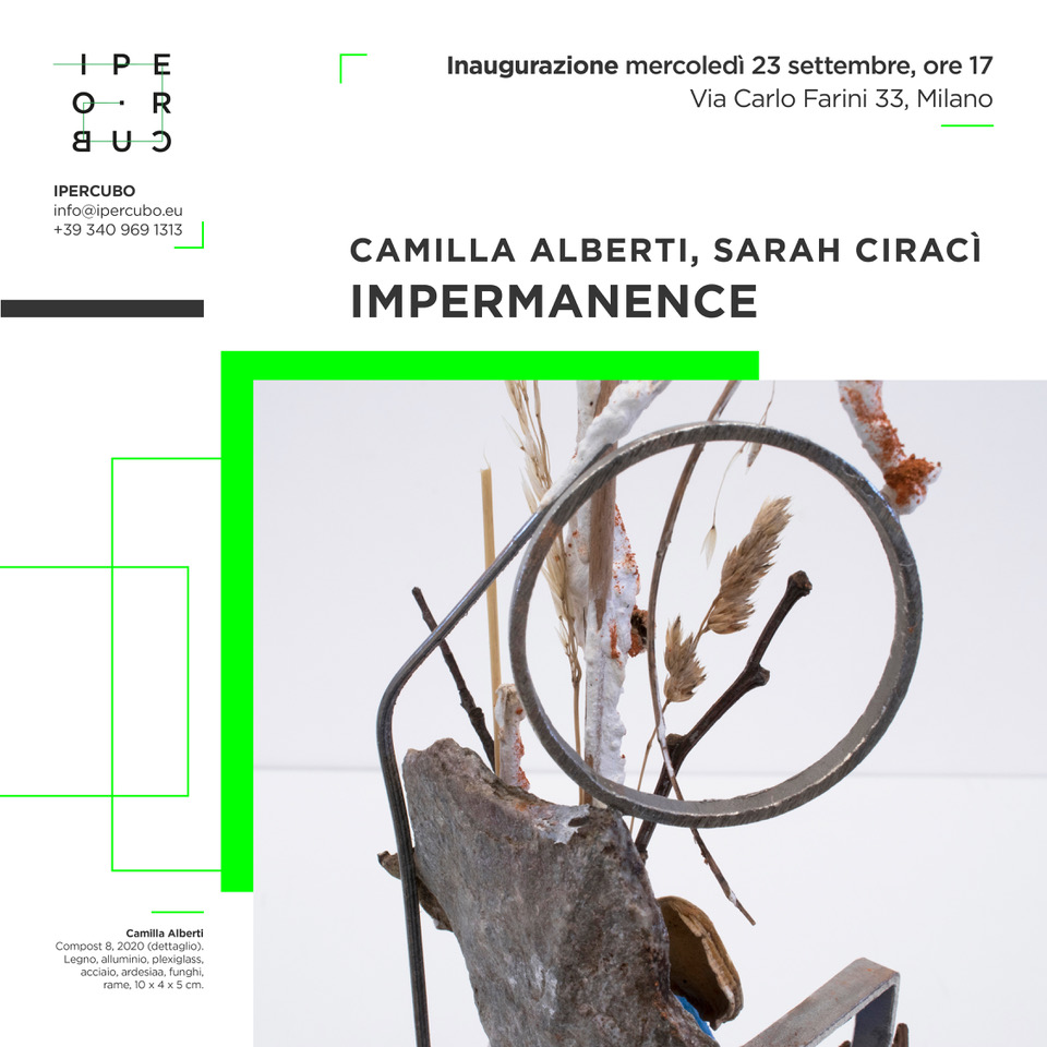 Sarah Ciracì / Camilla Alberti – Impermanence